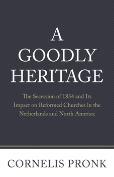 A Goodly Heritage: The Secession of 1837