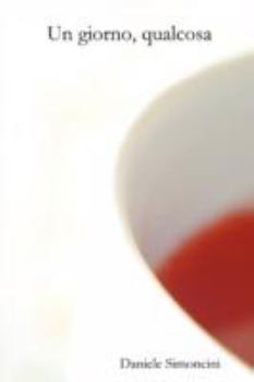 Paperback Un Giorno, Qualcosa [Italian] Book