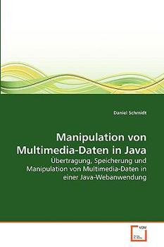 Paperback Manipulation von Multimedia-Daten in Java [German] Book