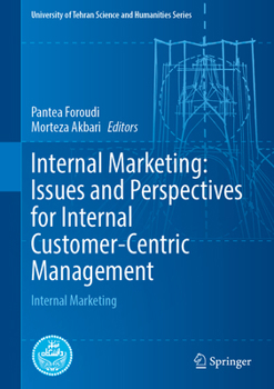Hardcover Internal Marketing: Issues and Perspectives for Internal Customer-Centric Management: Internal Marketing Book