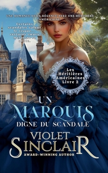 Un Marquis Digne Du Scandale (American Heiresses - French Edition)