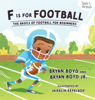 Hardcover F is for Football: The Basics of Football for Beginners Book