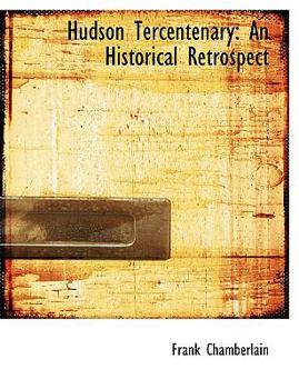 Paperback Hudson Tercentenary: An Historical Retrospect (Large Print Edition) [Large Print] Book