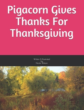 Paperback Pigacorn Gives Thanks For Thanksgiving Book