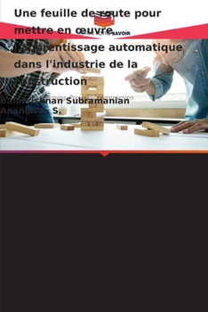 Paperback Une feuille de route pour mettre en oeuvre l'apprentissage automatique dans l'industrie de la construction [French] Book