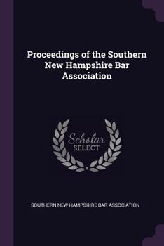 Paperback Proceedings of the Southern New Hampshire Bar Association Book