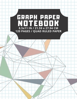 Paperback Graph Paper Notebook: Composition Journals Quad Ruled Grid Paper for Math & Science Students ( 8.5 x 11 120 Pages ) Book