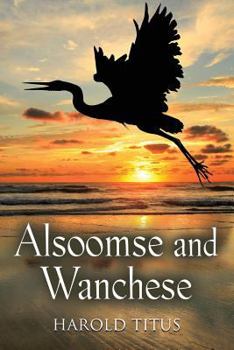 Paperback Alsoomse and Wanchese Book