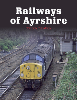 Paperback Railways of Ayrshire Book