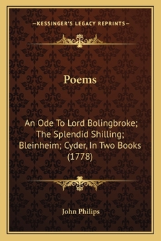 Paperback Poems Poems: An Ode to Lord Bolingbroke; The Splendid Shilling; Bleinheiman Ode to Lord Bolingbroke; The Splendid Shilling; Bleinhe Book