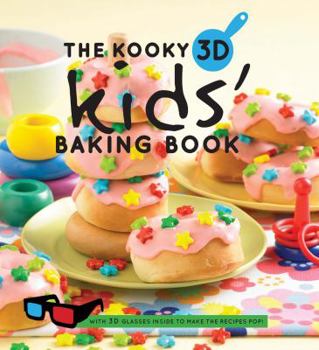 Spiral-bound The Kooky 3D Kids' Baking Book [With 3-D Glasses] Book