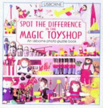 Paperback The Magic Toyshop (Usborne Picture Puzzles, What's the Difference?) Book
