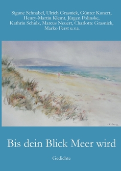 Paperback Bis dein Blick Meer wird: Gedichte [German] Book