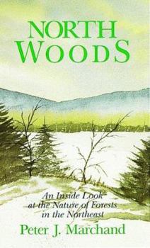 Paperback North Woods: An Inside Look at the Nature of Forests in the Northeast Book