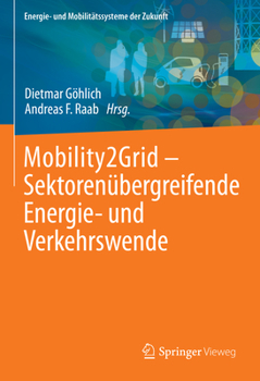 Hardcover Mobility2grid - Sektorenübergreifende Energie- Und Verkehrswende [German] Book