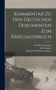 Hardcover Kommentar zu den Deutschen Dokumenten zum Kriegsausbruch [German] Book