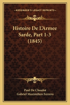 Paperback Histoire De L'Armee Sarde, Part 1-3 (1845) [French] Book