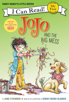JoJo and the Big Mess - Book  of the Fancy Nancy's Little Sister