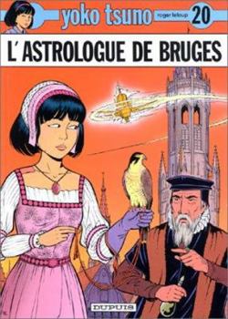 L'astrologue de Bruges - Book #20 of the Yoko Tsuno