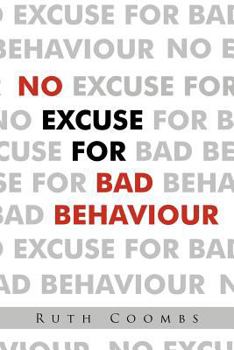 Paperback No Excuse For Bad Behaviour Book