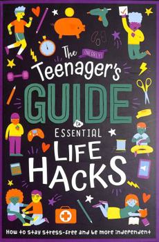 Paperback The (Nearly) Teenager's Guide to Essential Life Hacks Book