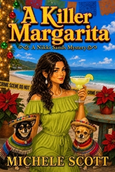 A Killer Margarita: A Wine Lover's Mystery (A Nikki Sands Mystery) - Book #7 of the A Wine Lover's Mystery