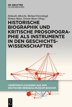 Hardcover Historische Biographik und kritische Prosopographie als Instrumente in den Geschichtswissenschaften [German] Book