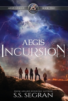 Aegis Incursion - Book #2 of the Aegis Chronicles