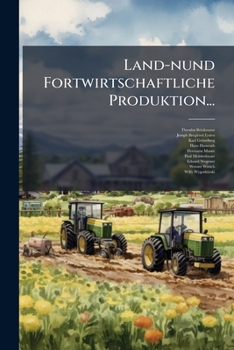 Paperback Land-nund Fortwirtschaftliche Produktion... [German] Book