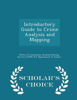 Paperback Introductory Guide to Crime Analysis and Mapping - Scholar's Choice Edition Book