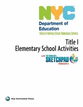 Paperback NYC Title 1 Elementary School Activities with the Geometer's Sketchpad V5 Book