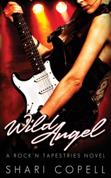 Paperback Wild Angel: A Rock'n Tapestries Novel Book