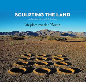 Hardcover Sculpting the Land: Artistic Interventions with the Landscape Book