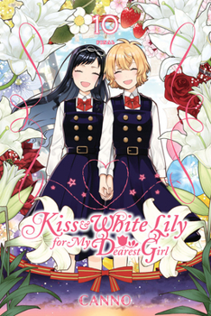 Paperback Kiss and White Lily for My Dearest Girl, Vol. 10 Book