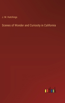 Hardcover Scenes of Wonder and Curiosity in California Book