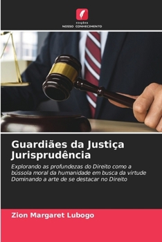Guardiães da Justiça Jurisprudência (Portuguese Edition)