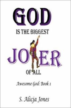 Paperback God is the Biggest Joker of All: Awesome God: Book I Book