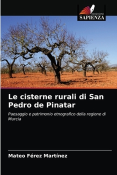 Paperback Le cisterne rurali di San Pedro de Pinatar [Italian] Book