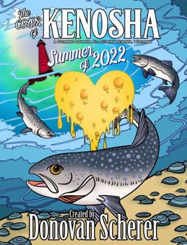 Paperback The Color of Kenosha - Summer of 2022: A Coloring Book for All-Ages from Kenosha, Wisconsin Book