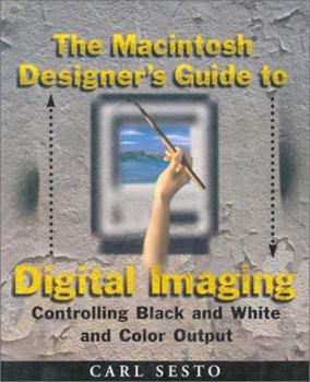 Paperback The Macintosh Designer's Guide to Digital Imaging: Controlling Black and White and Color Output Book