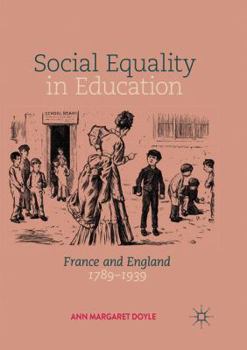 Paperback Social Equality in Education: France and England 1789-1939 Book
