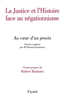Paperback Justice Et Histoire Face Au Negationnisme [French] Book