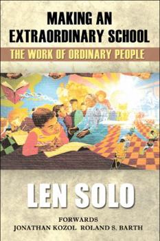 Paperback Making an Extraordinary School: The Work of Ordinary People Book