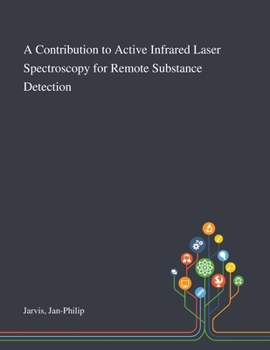 Paperback A Contribution to Active Infrared Laser Spectroscopy for Remote Substance Detection Book