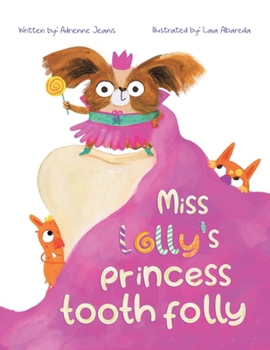 Paperback Miss Lolly's Princess Tooth Folly Book
