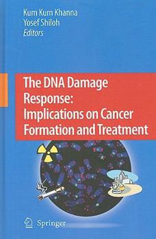 Hardcover The DNA Damage Response: Implications on Cancer Formation and Treatment Book