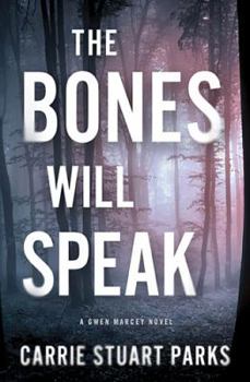 The Bones Will Speak - Book #2 of the Gwen Marcey