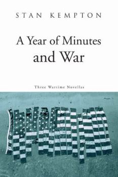 Paperback A Year of Minutes and War: Three Wartime Novellas Book