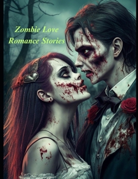 Paperback Zombie Love Romance Stories: Horror Scary Love Romance Book