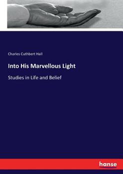 Paperback Into His Marvellous Light: Studies in Life and Belief Book